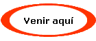 Venir aqu